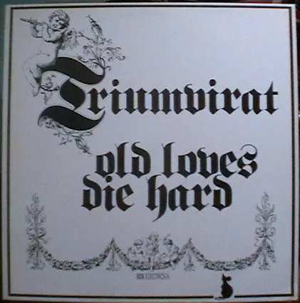 Triumvirat – Old Loves Die Hard