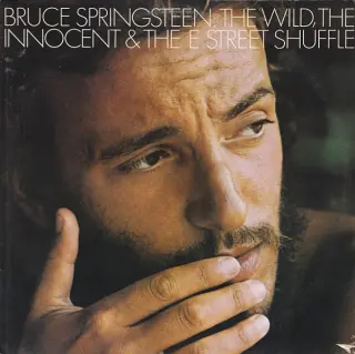 BRUCE SPRINGSTEEN — THE WILD,THE INNOCENT & THE E STREET SHUFFLE