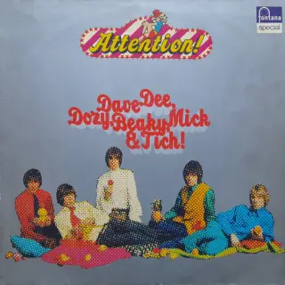 Dave Dee, Dozy, Beaky, Mick & Tich — Attention! Dave Dee, Dozy, Beaky, Mick & Tich