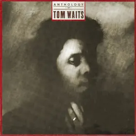 TOM WAITS — ANTHOLOGY