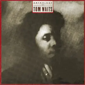 TOM WAITS — ANTHOLOGY