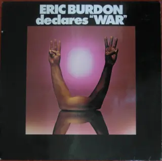 Eric Burdon & War — Eric Burdon Declares “War”