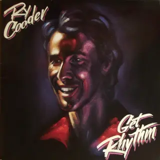 Ry Cooder – Get Rhythm