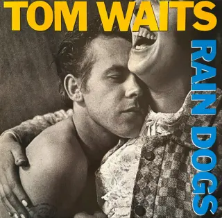 TOM WAITS — RAIN DOGS