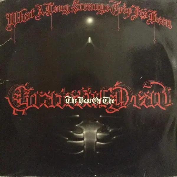 The Grateful Dead — What A Long Strange Trip It's Been: The Best Of The Grateful Dead