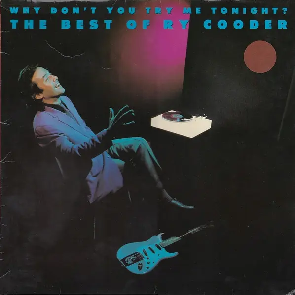 Ry Cooder – Why Don't You Try Me Tonight? The Best Of Ry Cooder