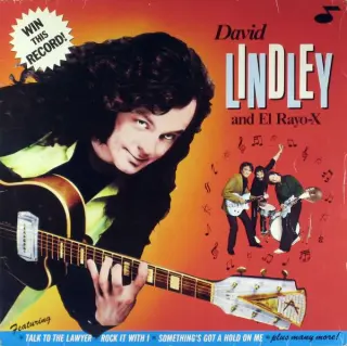 David Lindley And El Rayo-X — Win This Record!