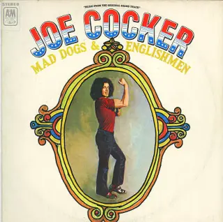Joe Cocker – Mad Dogs & Englishmen